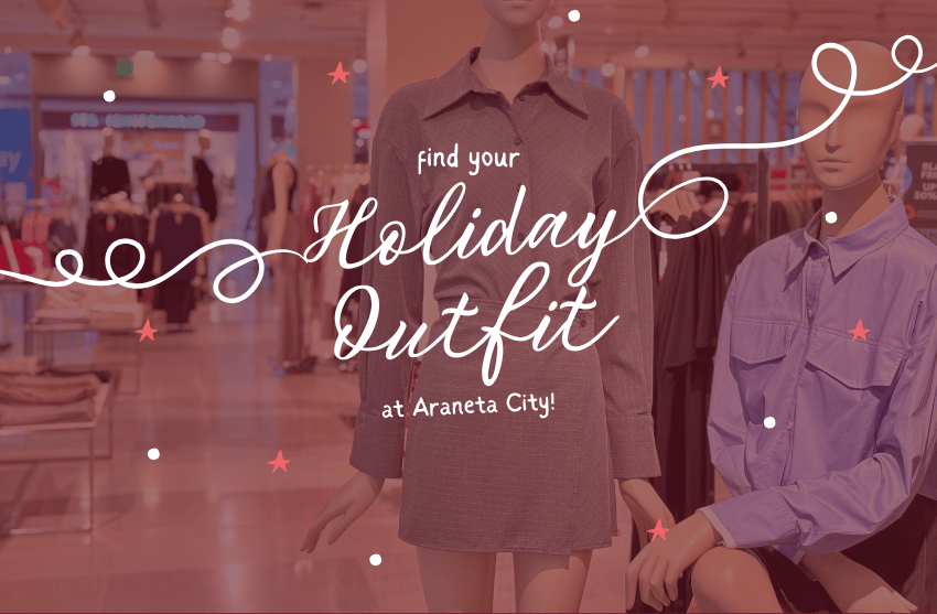 Your OOTD for the holidays at Araneta City!