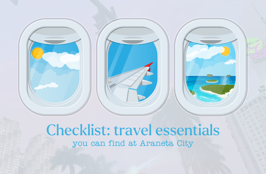 Checklist: Travel Essentials you can find at Araneta City!