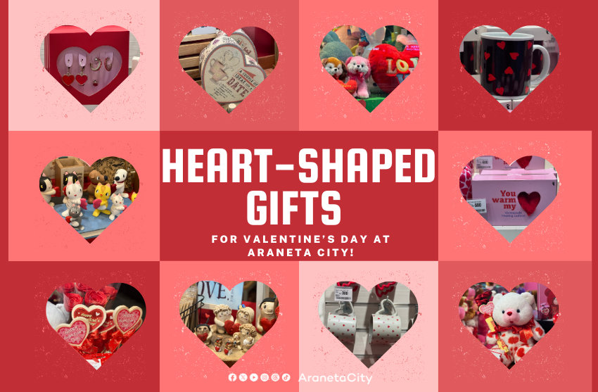 Heart-shaped gifts for Valentine’s Day at Araneta City!