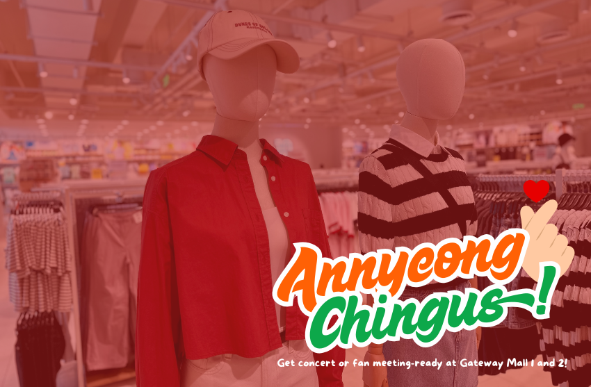 Annyeong Chingus! Get concert or fan meeting-ready at Gateway Mall 1 and 2